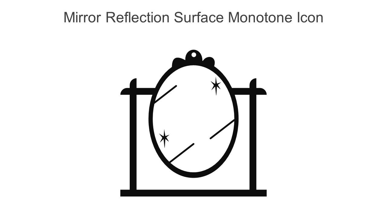 Mirror Reflection Surface Monotone Icon In Powerpoint Pptx Png And Editable Eps Format