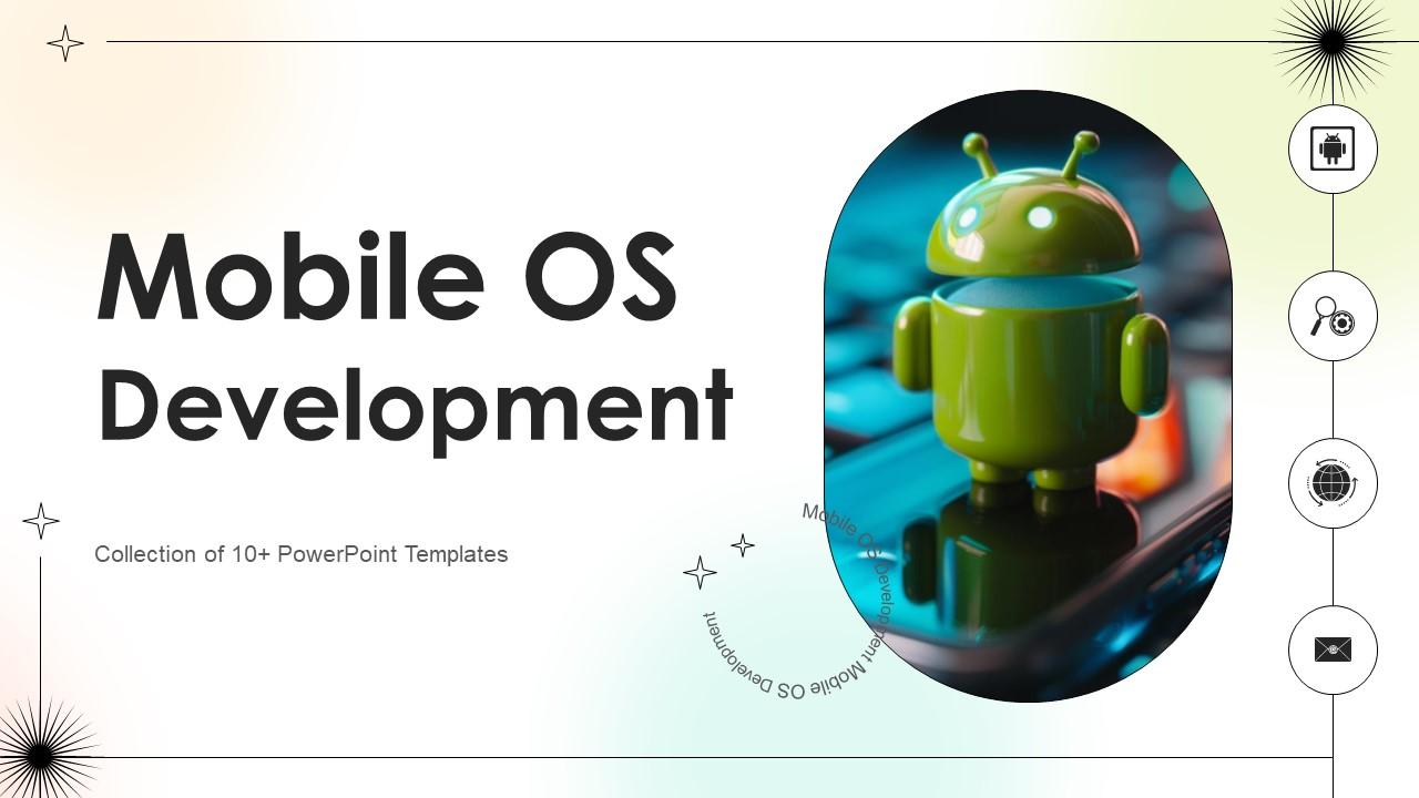 Mobile OS Development Powerpoint Ppt Template Bundles PPT Example