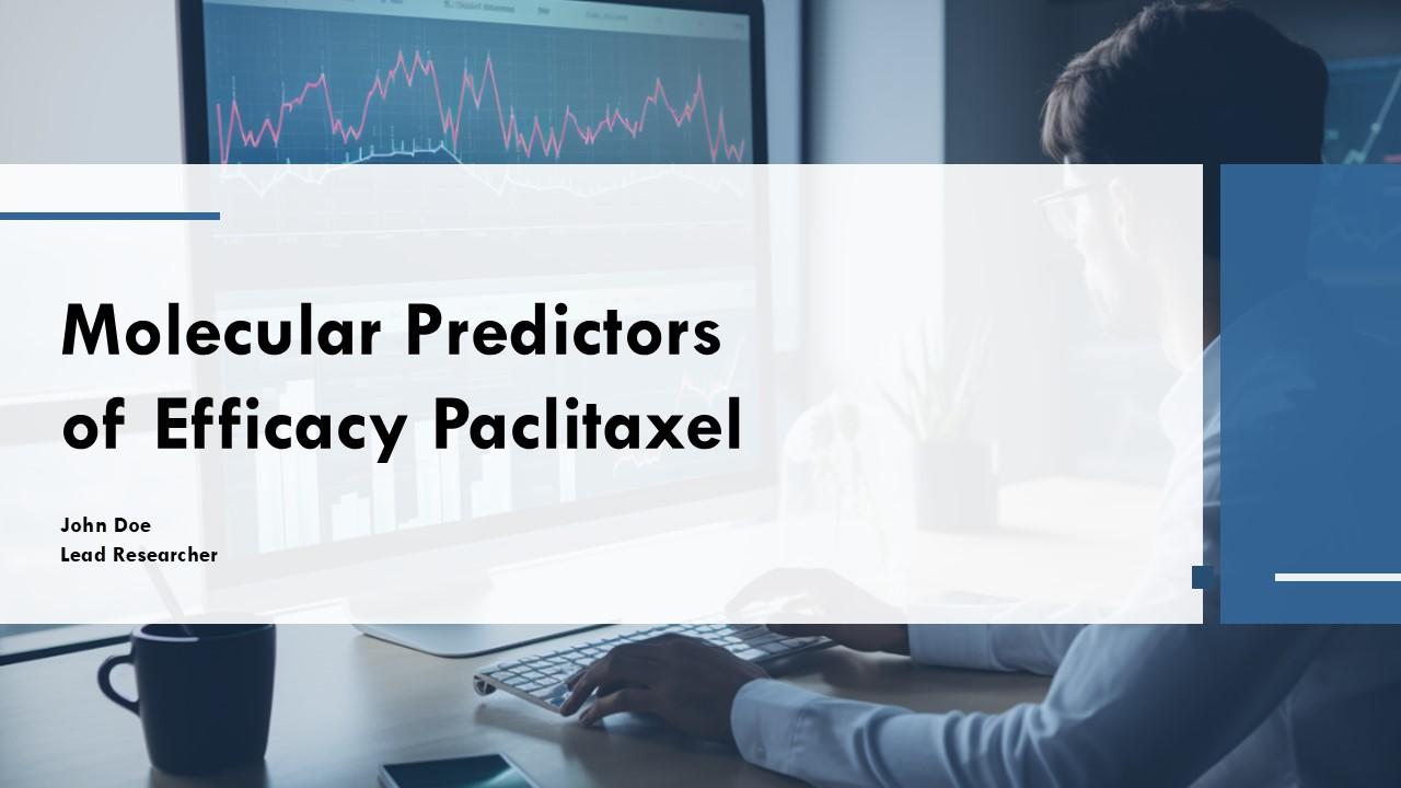 Molecular Predictors Of Efficacy Paclitaxel PPT Slides ACP Molecular Predictors Of Efficacy Paclitaxel PPT Slides ACP
