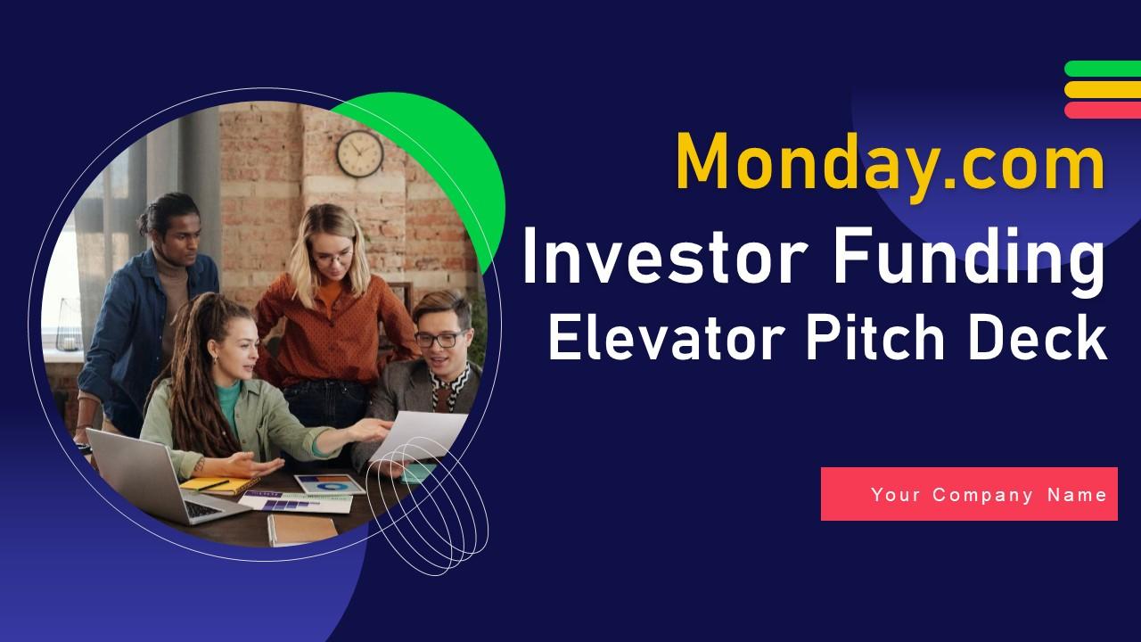 Monday Com Investor Funding Elevator Pitch Deck Ppt Template