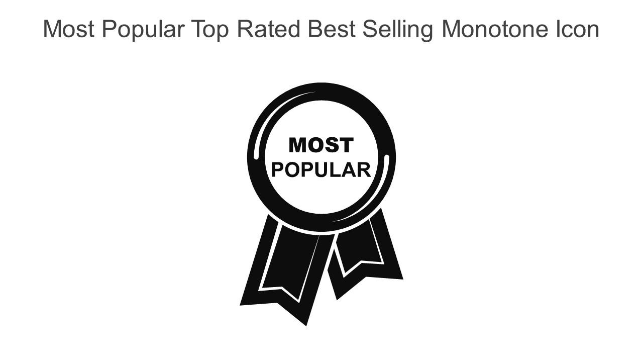 Most Popular Top Rated Best Selling Monotone Icon In Powerpoint