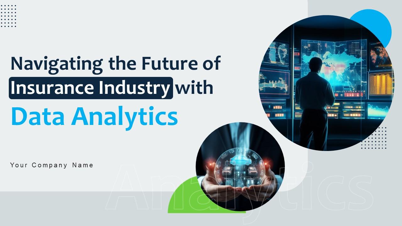 Navigating The Future Of Insurance Industry With Data Analytics CD Navigating The Future Of Insurance Industry With Data Analytics CD