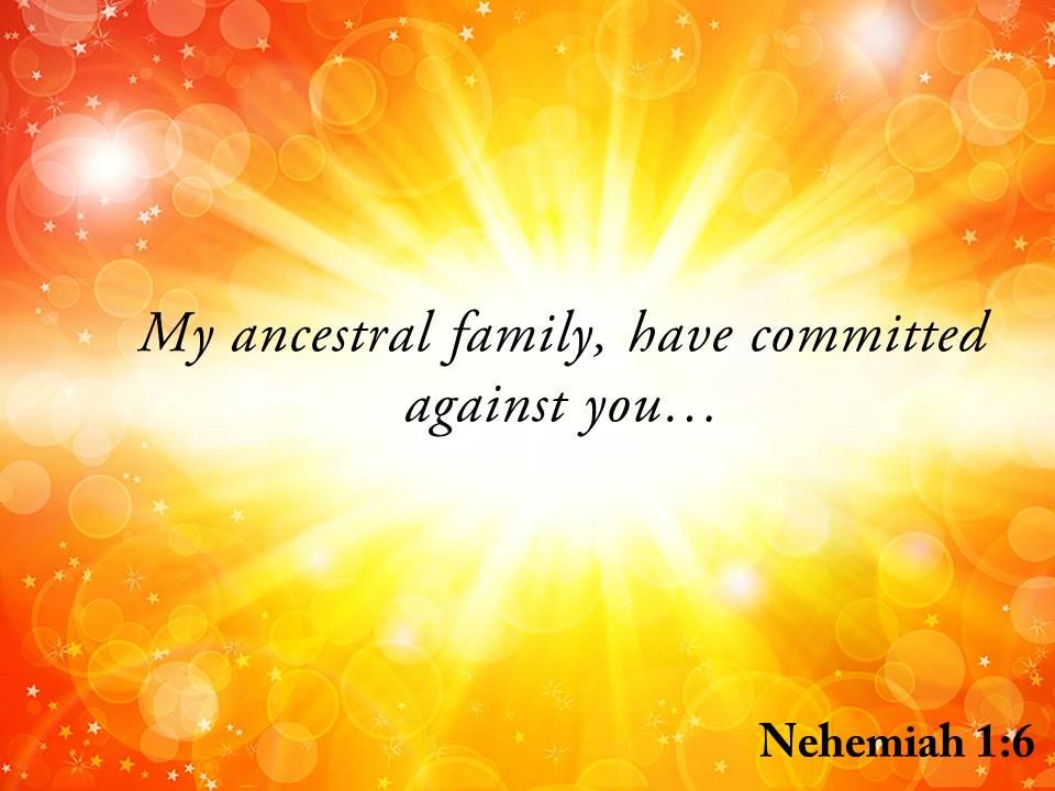 Nehemiah 1 6 my ancestral family have powerpoint church sermon Slide01