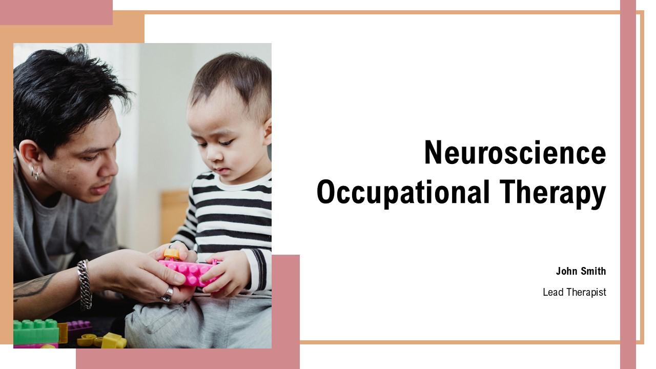 Neuroscience Occupational Therapy PPT Guidelines ACP Neuroscience Occupational Therapy PPT Guidelines ACP