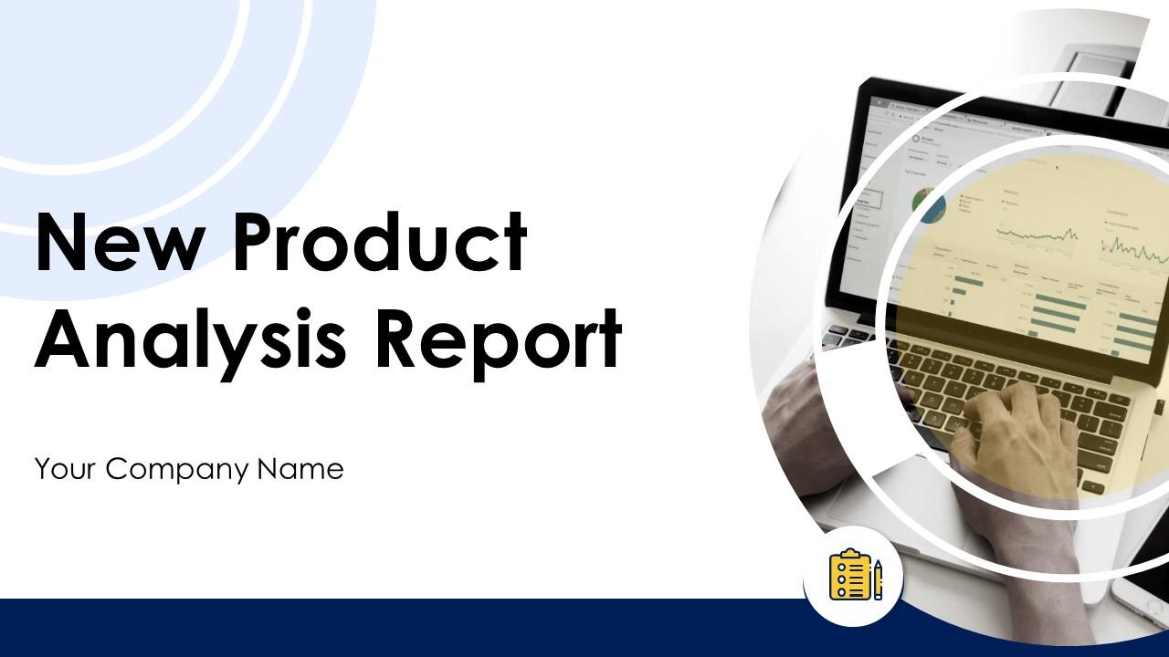 New product analysis report powerpoint presentation slides Slide01