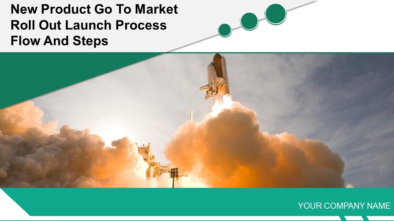 New Product Go To Market Roll Out Launch Process Flow And Steps Powerpoint Presentation Slides Slide01