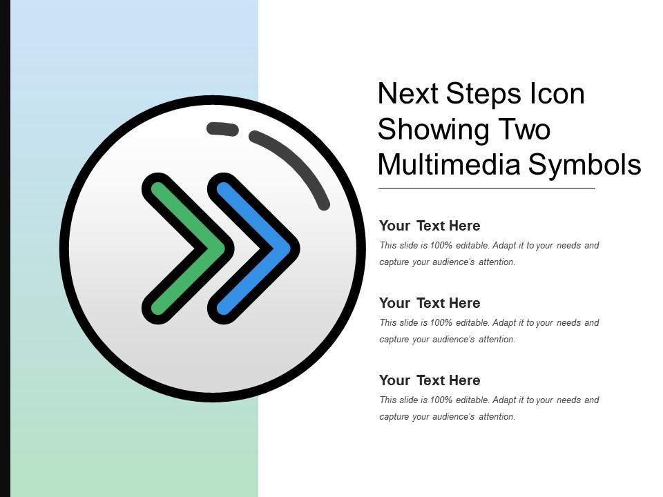 Next steps icon showing two multimedia symbols Slide01