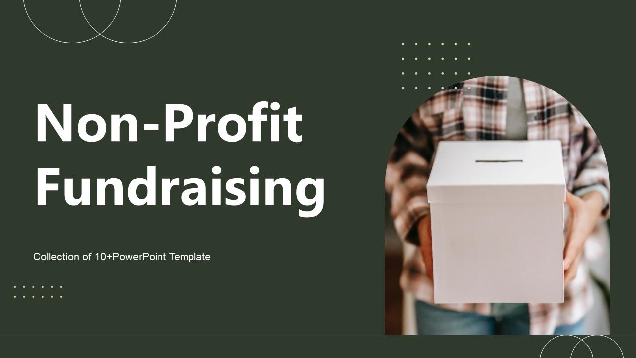 Non Profit Fundraising Powerpoint Ppt Template Bundles PPT Template
