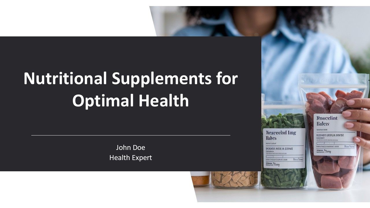 Nutritional Supplements For Optimal Health PPT Guidelines AT Nutritional Supplements For Optimal Health PPT Guidelines AT