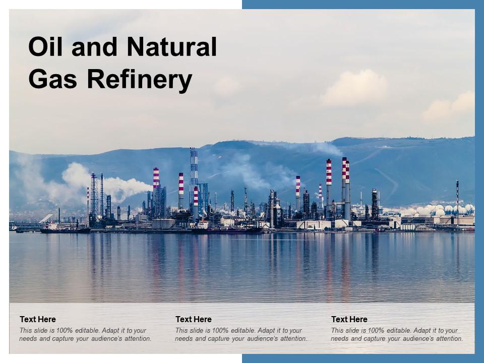 Oil And Natural Gas Refinery PowerPoint Presentation Designs Slide