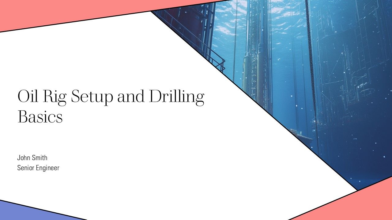 Oil Rig Setup And Drilling Basics PPT Graphics AT Oil Rig Setup And Drilling Basics PPT Graphics AT