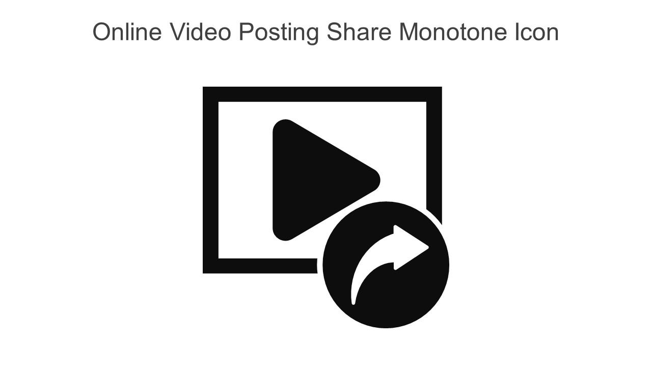 Online Video Posting Share Monotone Icon In Powerpoint Pptx Png And Editable Eps Format Slide01