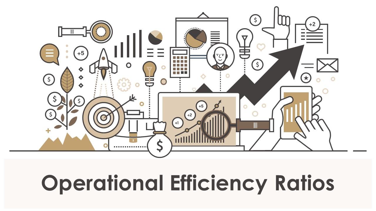 Operational Efficiency Ratios Powerpoint Presentation Slides