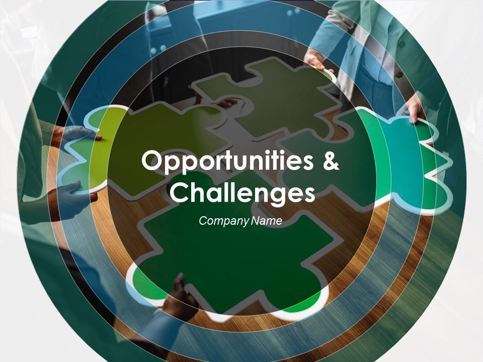 Opportunities And Challenges Powerpoint Presentation Slides Slide01