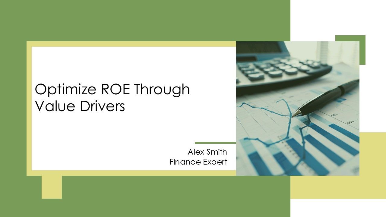 Optimize ROE Through Value Drivers PPT Template AT Optimize ROE Through Value Drivers PPT Template AT