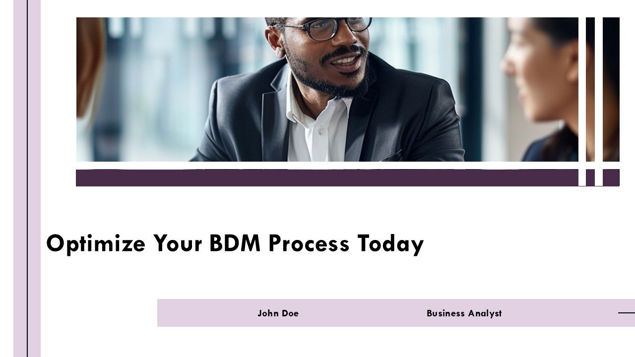 Optimize Your BDM Process Today PPT Guidelines AT Optimize Your BDM Process Today PPT Guidelines AT