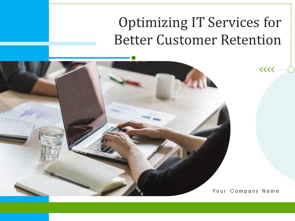 Optimizing it services for better customer retention powerpoint presentation slides Slide01
