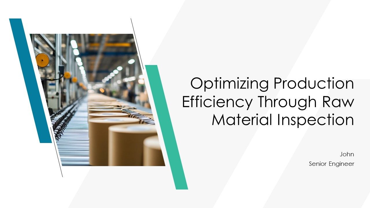 Optimizing Production Efficiency Through Raw Material Inspection PPT Guidelines AT Optimizing Production Efficiency Through Raw Material Inspection PPT Guidelines AT