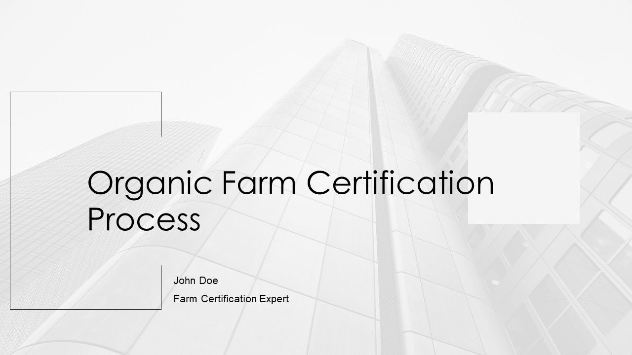 Organic Farm Certification Process PPT Structure AT Organic Farm Certification Process PPT Structure AT