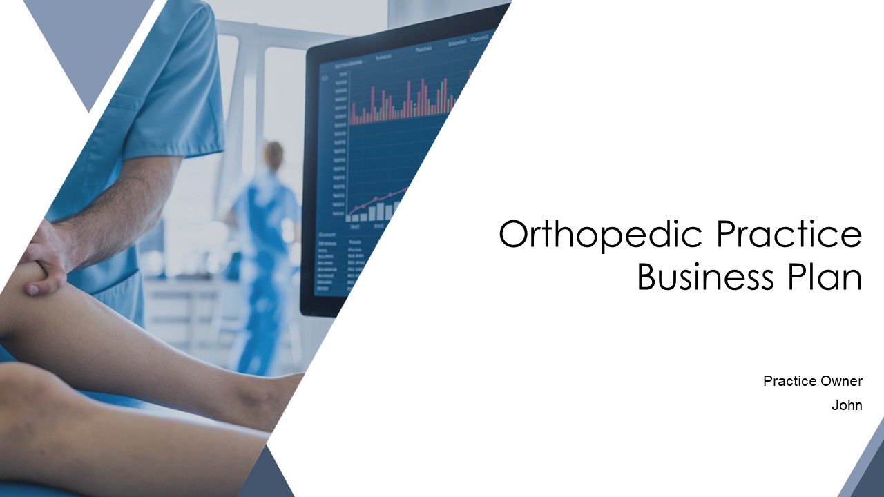 Orthopidic Practice Business Plan PPT Presentation ACP Orthopidic Practice Business Plan PPT Presentation ACP