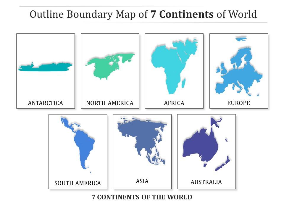 Outline Boundary Map Of 7 Continents Of World Presentation Graphics Presentation Powerpoint Example Slide Templates