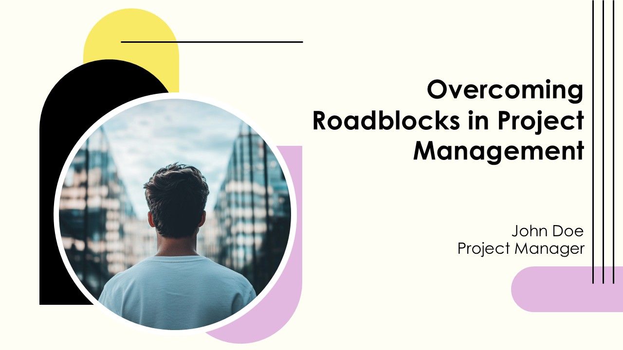 Powerpoint Roadblocks Project View Overcoming Roadblocks In Project Management PPT Summary AT