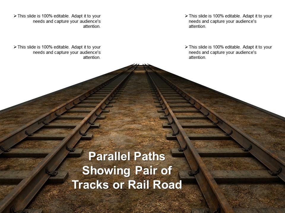 Parallel Paths Showing Pair Of Tracks Or Railroad PowerPoint