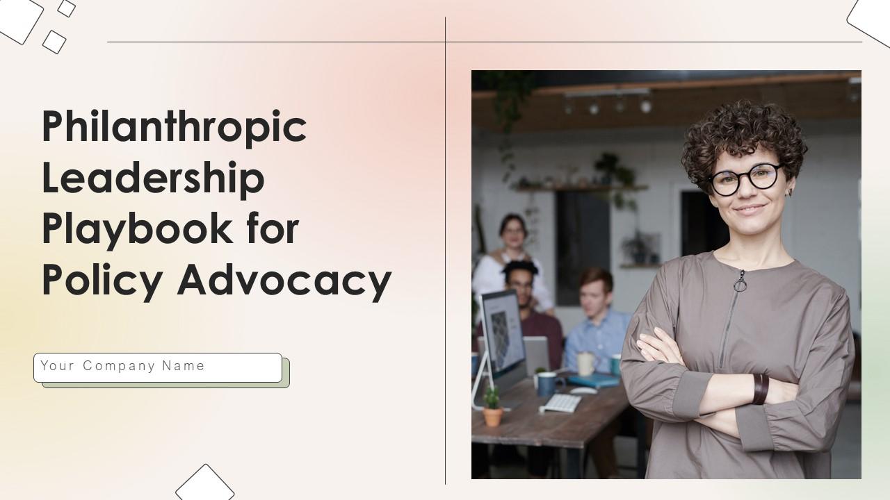 Philanthropic Leadership Playbook For Policy Advocacy Powerpoint Presentation Slides Slide01