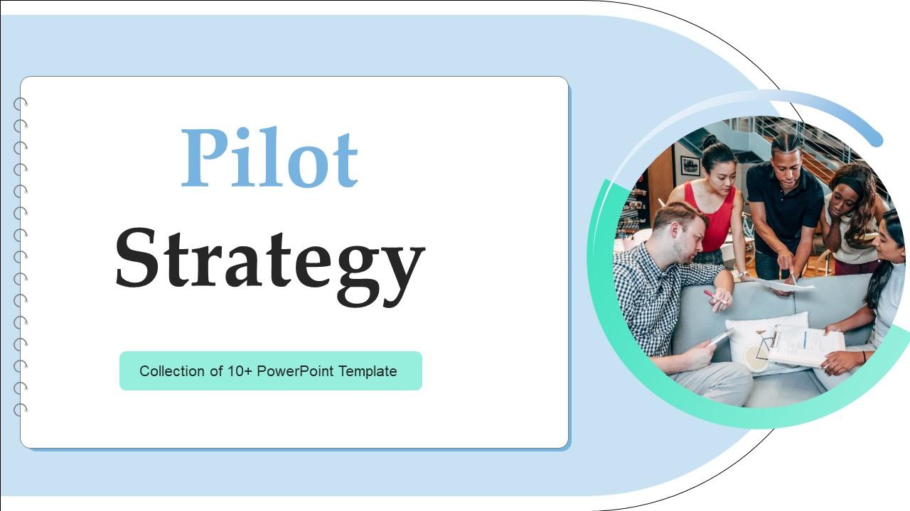 Pilot Strategy Powerpoint Ppt Template Bundles PPT Example
