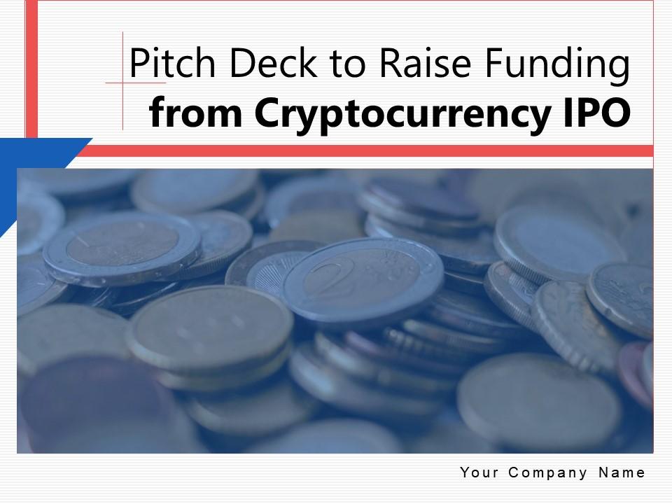 Pitch deck to raise funding from cryptocurrency ipo powerpoint presentation slides Slide01