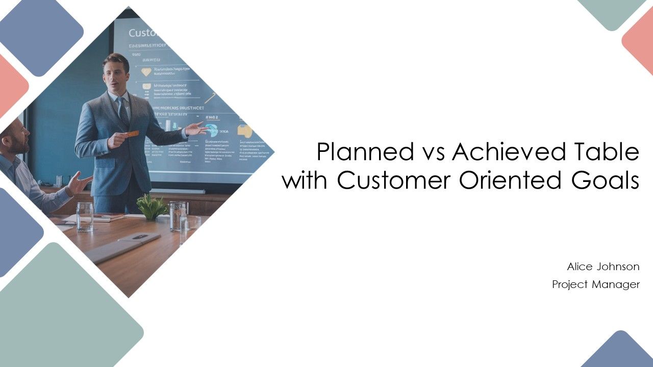 Planned Vs Achieved Table With Customer Oriented Goals PPT Graphics AT Planned Vs Achieved Table With Customer Oriented Goals PPT Graphics AT