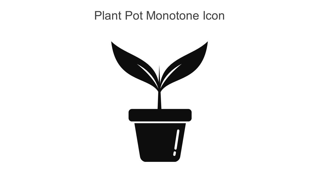 Plant Pot Monotone Icon In Powerpoint Pptx Png And Editable Eps Format