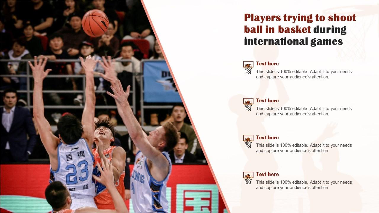 Players Trying To Shoot Ball In Basket During International Games PPT
