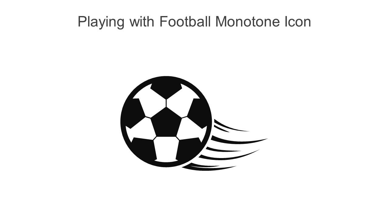 Playing With Football Monotone Icon In Powerpoint Pptx Png And Editable Eps Format Slide01