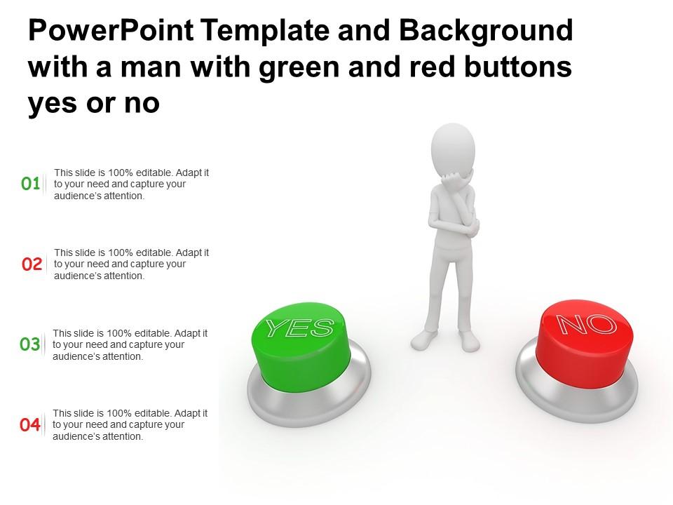 Powerpoint template and background with a man with green and red buttons yes or no Slide01
