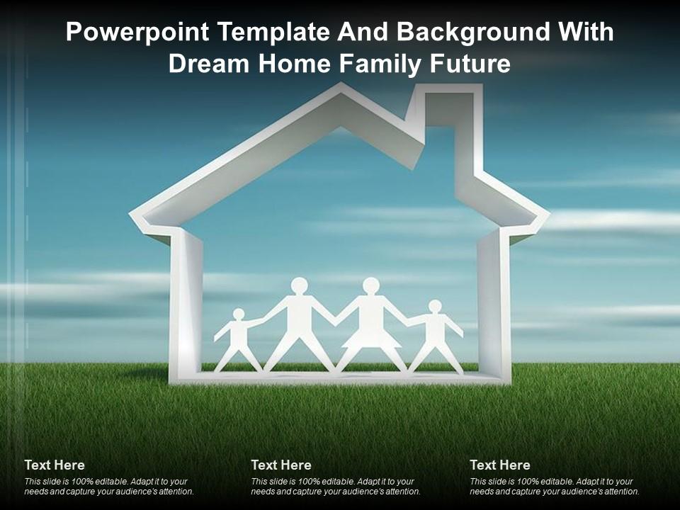 Powerpoint Template And Background With Dream Home Family Future |  Presentation Graphics | Presentation PowerPoint Example | Slide Templates