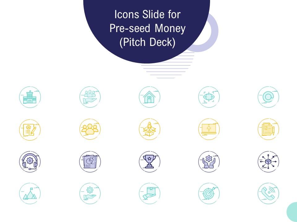 Pre Seed Money Pitch Deck Icons Slide For Pre Seed Money Pitch Deck Ppt ...