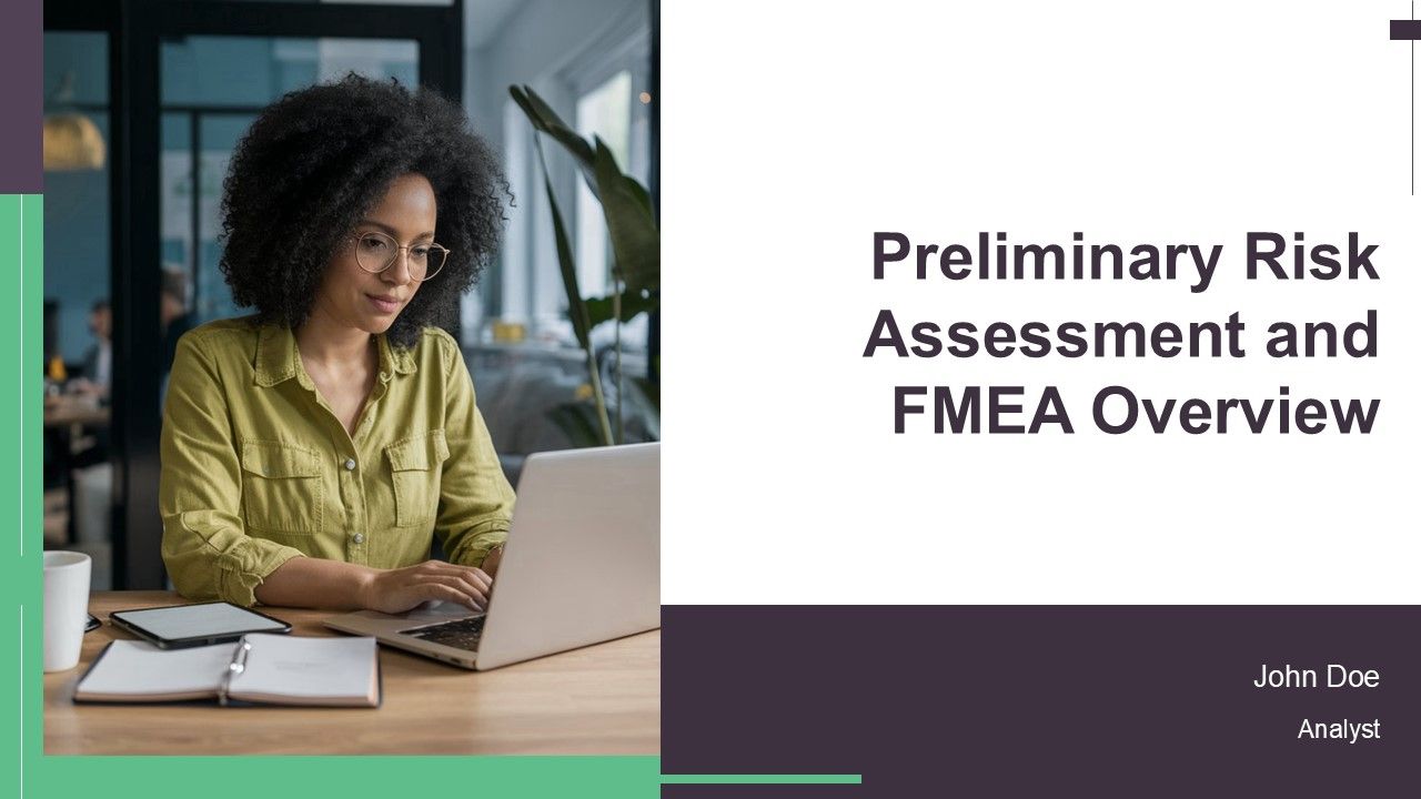 Preliminary Risk Assessment And FMEA Overview PPT Sample AT Preliminary Risk Assessment And FMEA Overview PPT Sample AT