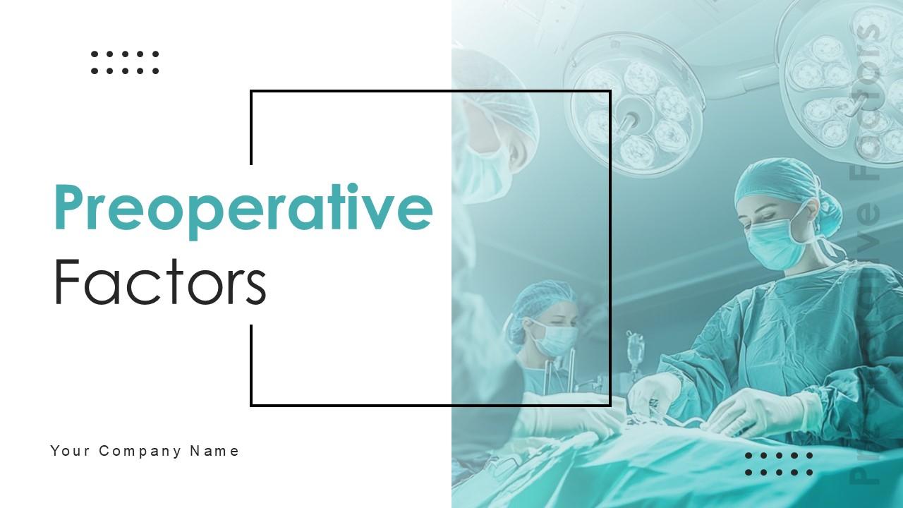 Preoperative Factors Powerpoint Template Bundles Ppt Slides Preoperative Factors Powerpoint Template Bundles Ppt Slides