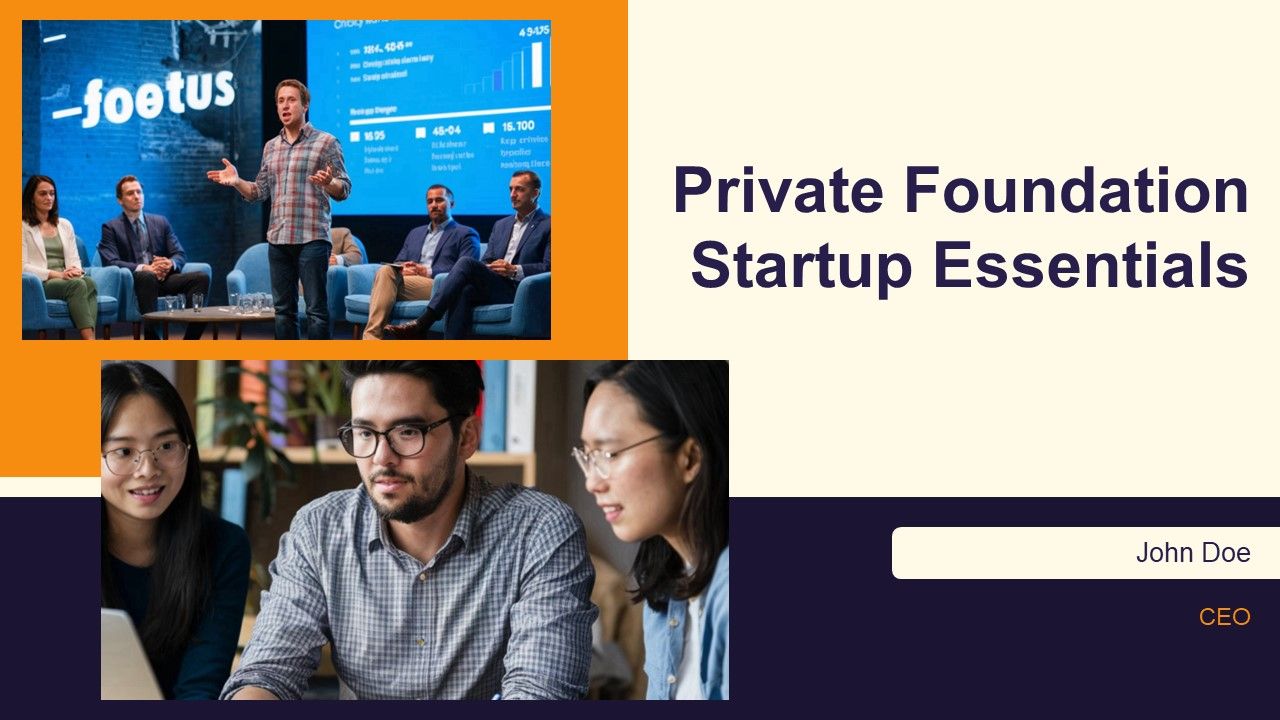 Private Foundation Startup Essentials PPT Information AT