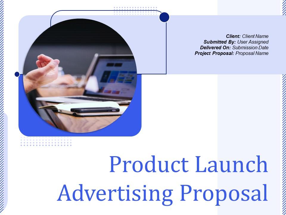 Product Launch Advertising Proposal Powerpoint Presentation Slides Slide01