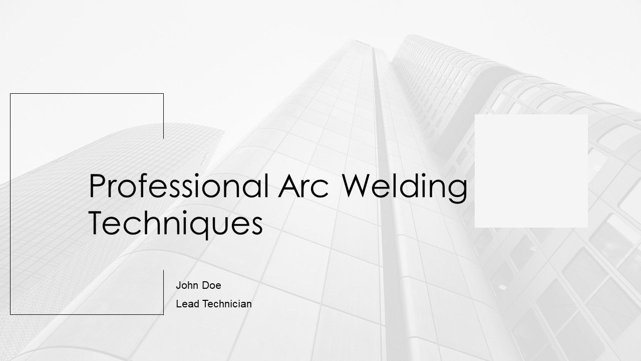 Professional Arc Welding Techniques PPT Slides AT