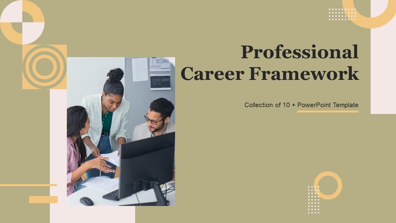 Professional Career Framework Powerpoint PPT Template Bundles