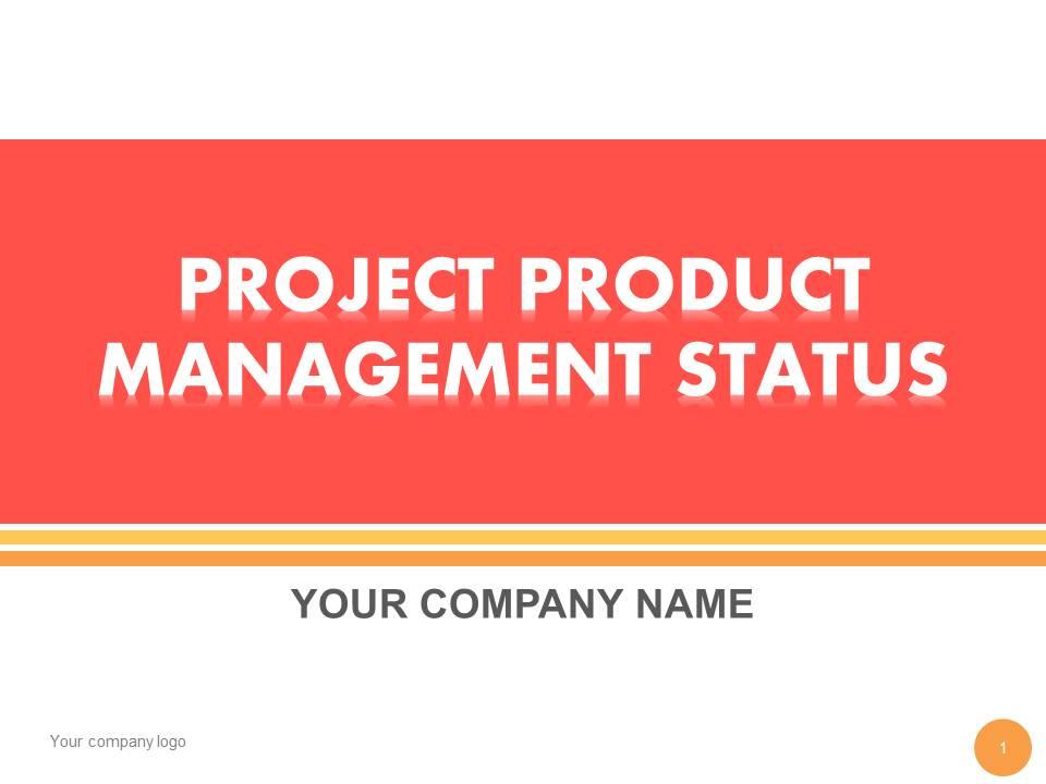 Project product management status powerpoint presentation with slides Slide00