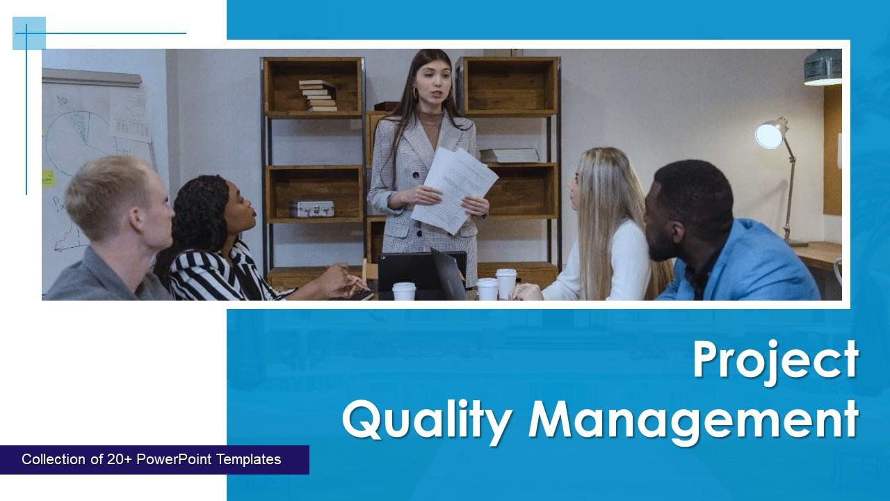 Project Quality Management Powerpoint Ppt Template Bundles