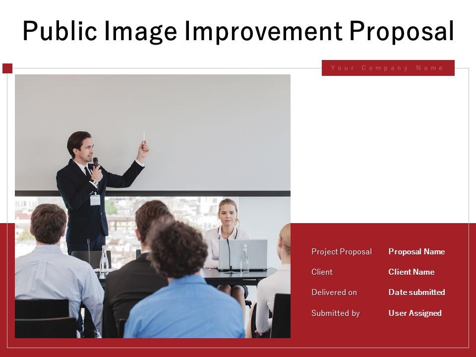Public Image Improvement Proposal Powerpoint Presentation Slides Slide01