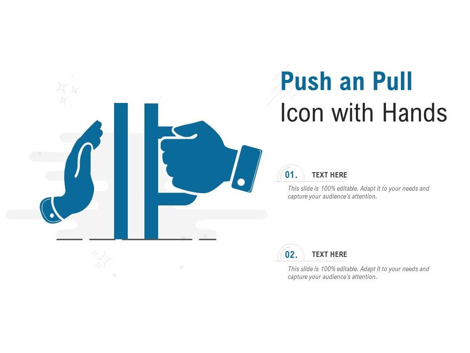 Push An Pull Icon With Hands Presentation PowerPoint Templates PPT