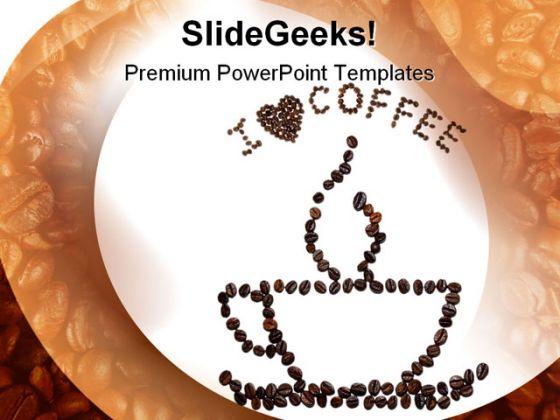 I love coffee food powerpoint templates and powerpoint backgrounds 0311 Slide00