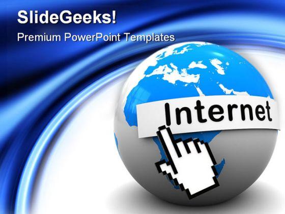 Internet On Globe Communication PowerPoint Templates And PowerPoint Backgrounds 0311  Presentation Themes and Graphics Slide01