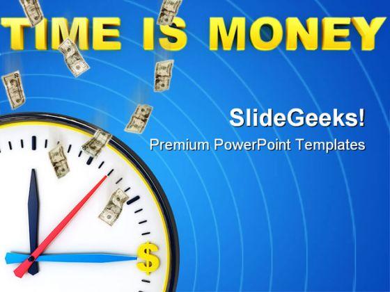 Time Is Money Future PowerPoint Templates And PowerPoint Backgrounds 0411  Presentation Themes and Graphics Slide01